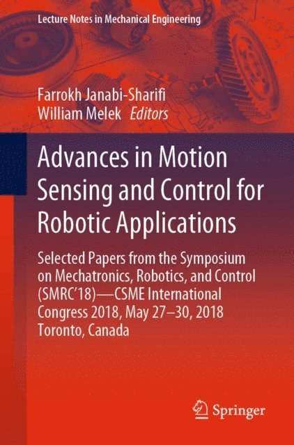 William Melek, Farrokh Janabi-Sharifi - Advances in Motion Sensing and Control for Robotic Applications, E-bok