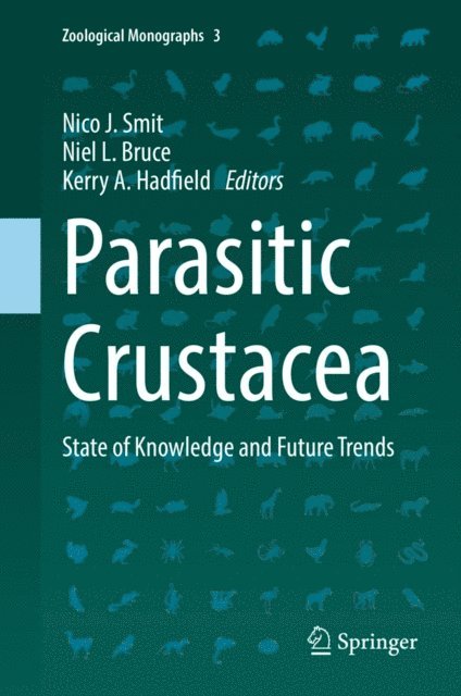 Kerry A. Hadfield, Niel L. Bruce, Nico J. Smit - Parasitic Crustacea, E-bok