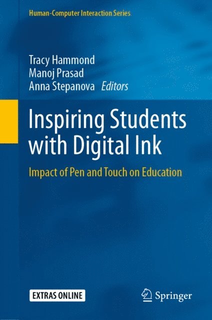 Anna Stepanova, Manoj Prasad, Tracy Hammond - Inspiring Students with Digital Ink, E-bok