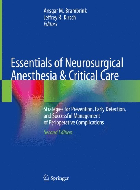 Jeffrey R. Kirsch, Ansgar M. Brambrink - Essentials of Neurosurgical Anesthesia & Critical Care, E-bok