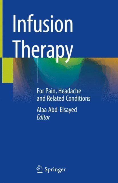 Alaa Abd-Elsayed - Infusion Therapy, E-bok