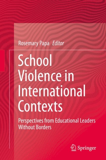 Rosemary Papa - School Violence in International Contexts, E-bok