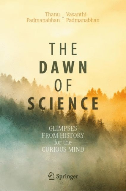 Vasanthi Padmanabhan, Thanu Padmanabhan - Dawn of Science, E-bok