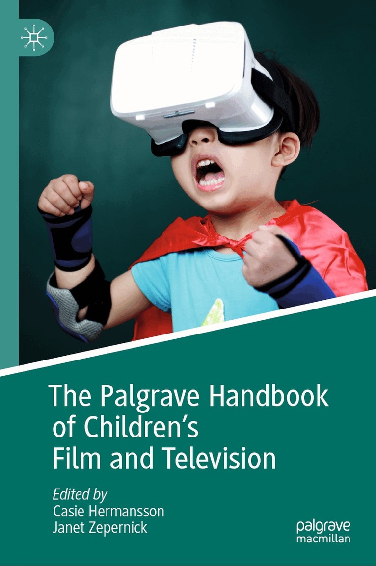 Casie Hermansson, Janet Zepernick - Palgrave Handbook of Children's Film and Television, Inbunden. Tillgänglighet: Lägg i varukorg