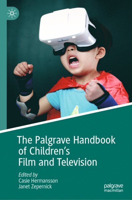 Janet Zepernick, Casie Hermansson - Palgrave Handbook of Children's Film and Television, E-bok. Tillgänglighet: Lägg i varukorg
