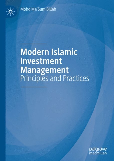 Mohd Ma'Sum Billah - Modern Islamic Investment Management, E-bok