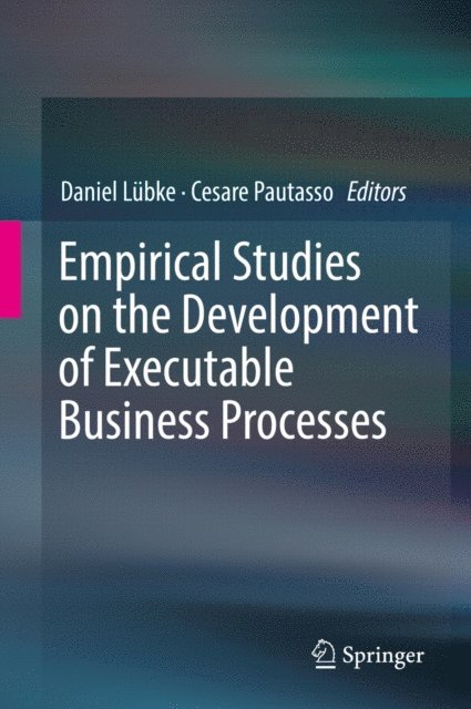 Cesare Pautasso, Daniel Lubke - Empirical Studies on the Development of Executable Business Processes, E-bok