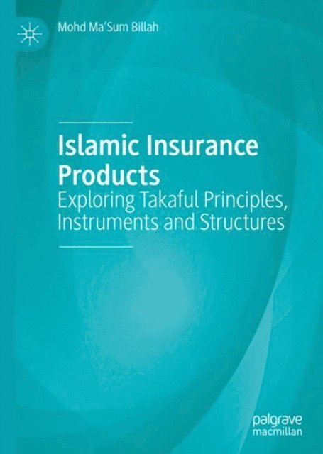 Mohd Ma'Sum Billah - Islamic Insurance Products, E-bok