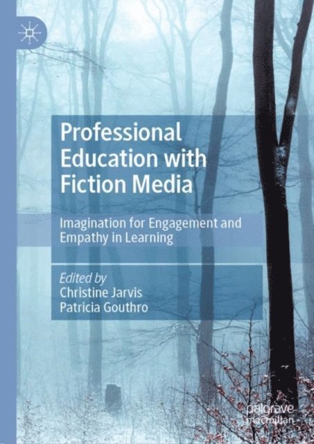 Patricia Gouthro, Christine Jarvis - Professional Education with Fiction Media, E-bok
