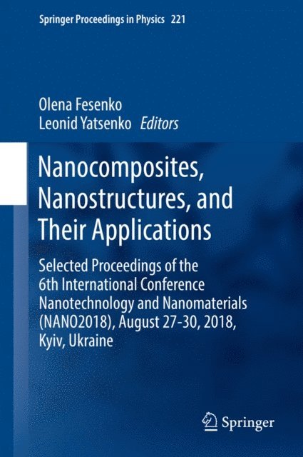 Leonid Yatsenko, Olena Fesenko - Nanocomposites, Nanostructures, and Their Applications, E-bok