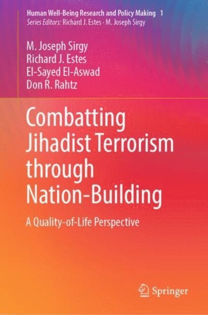 Don R. Rahtz, El-Sayed El-Aswad, Richard J. Estes, M. Joseph Sirgy - Combatting Jihadist Terrorism through Nation-Building, E-bok