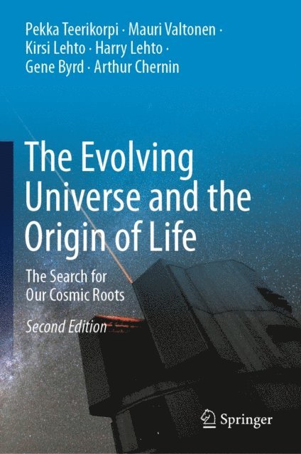 Arthur Chernin, Gene Byrd, Harry Lehto, Kirsi Lehto, Mauri Valtonen, Pekka Teerikorpi - Evolving Universe and the Origin of Life, E-bok