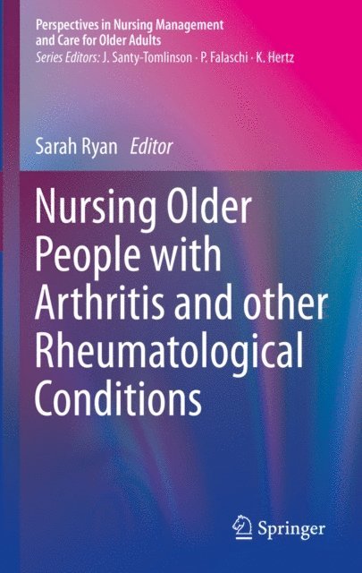 Sarah Ryan - Nursing Older People with Arthritis and other Rheumatological Conditions, E-bok