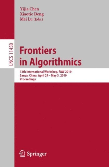 Mei Lu, Xiaotie Deng, Yijia Chen - Frontiers in Algorithmics, E-bok