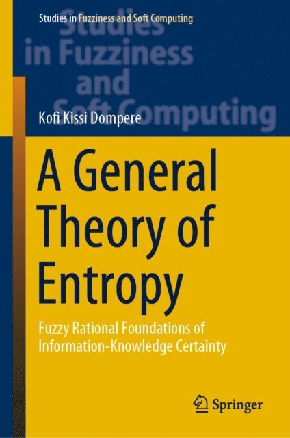 Kofi Kissi Dompere - General Theory of Entropy, E-bok