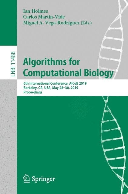 Miguel A. Vega-Rodriguez, Carlos Martin-Vide, Ian Holmes - Algorithms for Computational Biology, E-bok