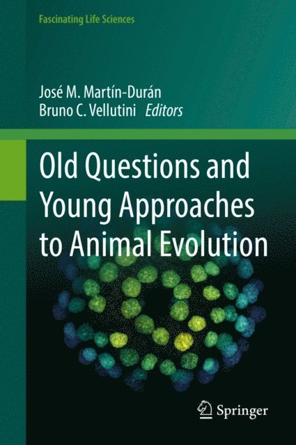 Bruno C. Vellutini, Jose M. Martin-Duran - Old Questions and Young Approaches to Animal Evolution, E-bok