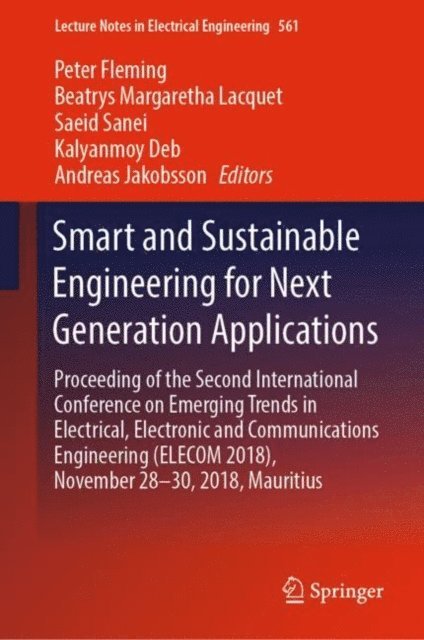 Andreas Jakobsson, Kalyanmoy Deb, Saeid Sanei, Beatrys Margaretha Lacquet, Peter Fleming - Smart and Sustainable Engineering for Next Generation Applications, E-bok