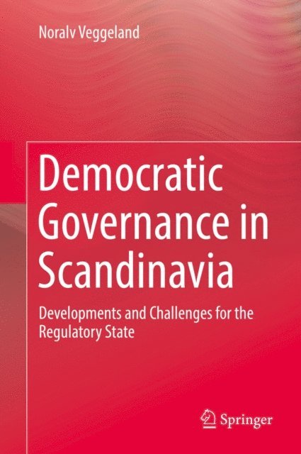 Noralv Veggeland - Democratic Governance in Scandinavia, E-bok