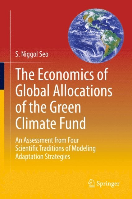 S. Niggol Seo - Economics of Global Allocations of the Green Climate Fund, E-bok. Tillgänglighet: Lägg i varukorg