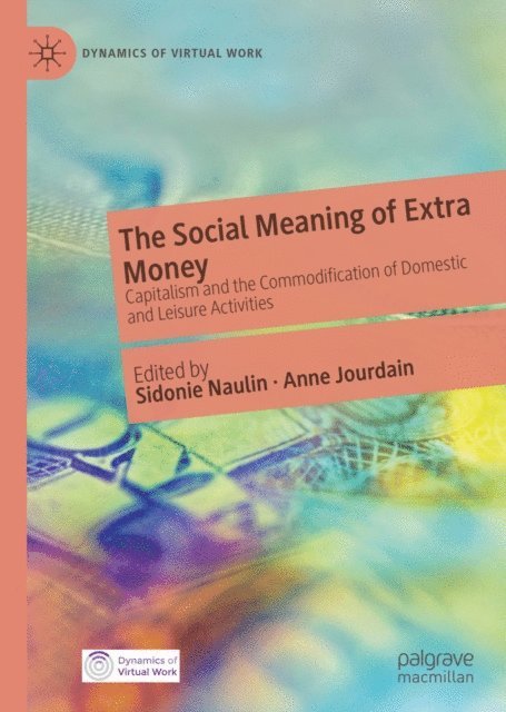 Anne Jourdain, Sidonie Naulin - Social Meaning of Extra Money, E-bok