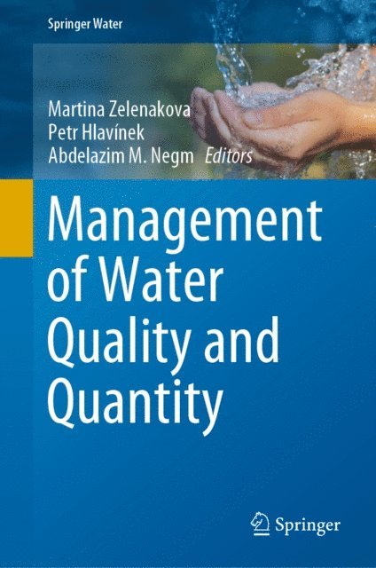 Abdelazim M. Negm, Petr Hlavinek, Martina Zelenakova - Management of Water Quality and Quantity, E-bok