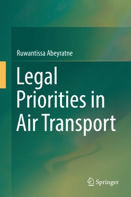 Ruwantissa Abeyratne - Legal Priorities in Air Transport, E-bok. Tillgänglighet: Lägg i varukorg
