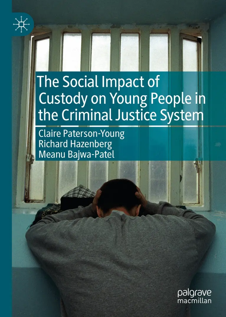Claire Paterson-Young, Richard Hazenberg, Meanu Bajwa-Patel - Social Impact of Custody on Young People in the Criminal Justice System, Inbunden. Tillgänglighet: Lägg i varukorg