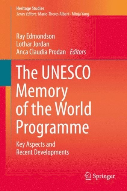 Anca Claudia Prodan, Lothar Jordan, Ray Edmondson - UNESCO Memory of the World Programme, E-bok
