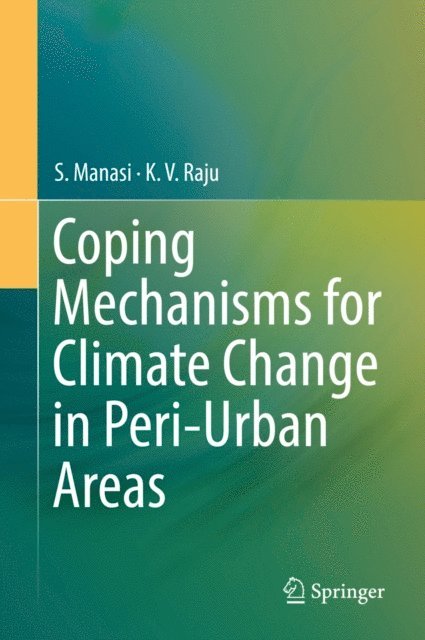 K. V. Raju, S. Manasi - Coping Mechanisms for Climate Change in Peri-Urban Areas, E-bok