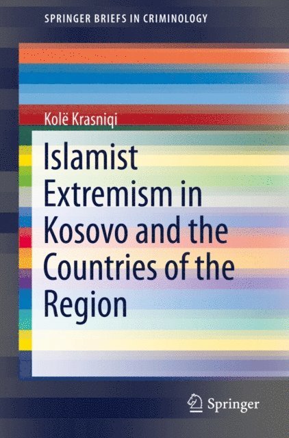 Kole Krasniqi - Islamist Extremism in Kosovo and the Countries of the Region, E-bok
