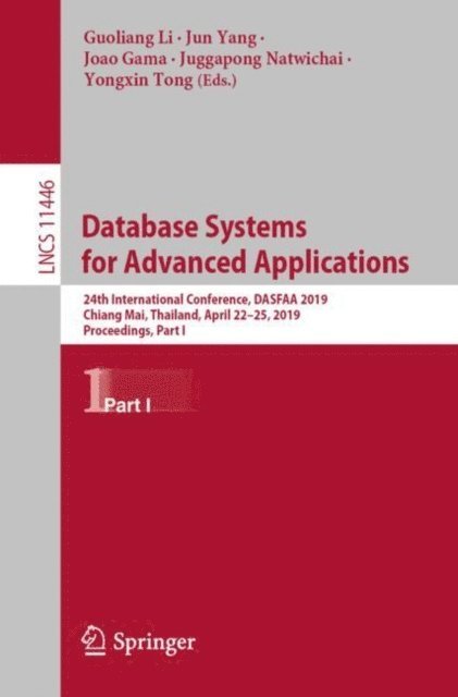 Yongxin Tong, Juggapong Natwichai, Joao Gama, Jun Yang, Guoliang Li - Database Systems for Advanced Applications, E-bok