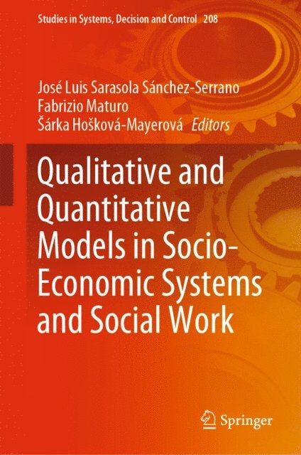 Sarka Hoskova-Mayerova, Fabrizio Maturo, Jose Luis Sarasola Sanchez-Serrano - Qualitative and Quantitative Models in Socio-Economic Systems and Social Work, E-bok