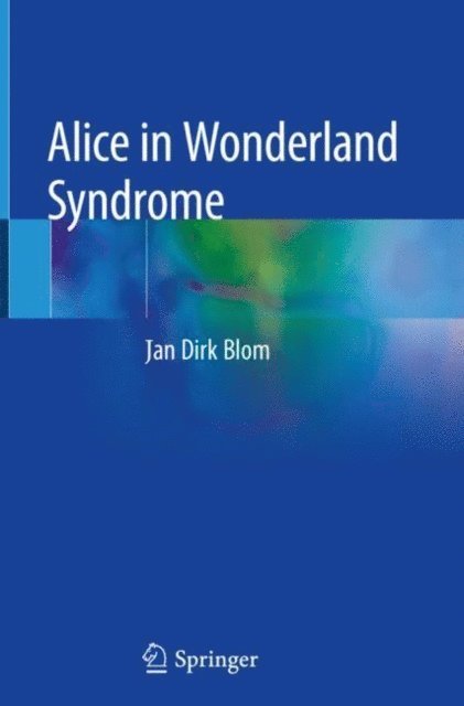 Jan Dirk Blom - Alice in Wonderland Syndrome, E-bok