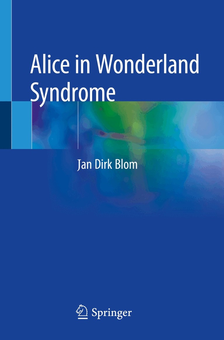 Jan Dirk Blom - Alice in Wonderland Syndrome, Häftad