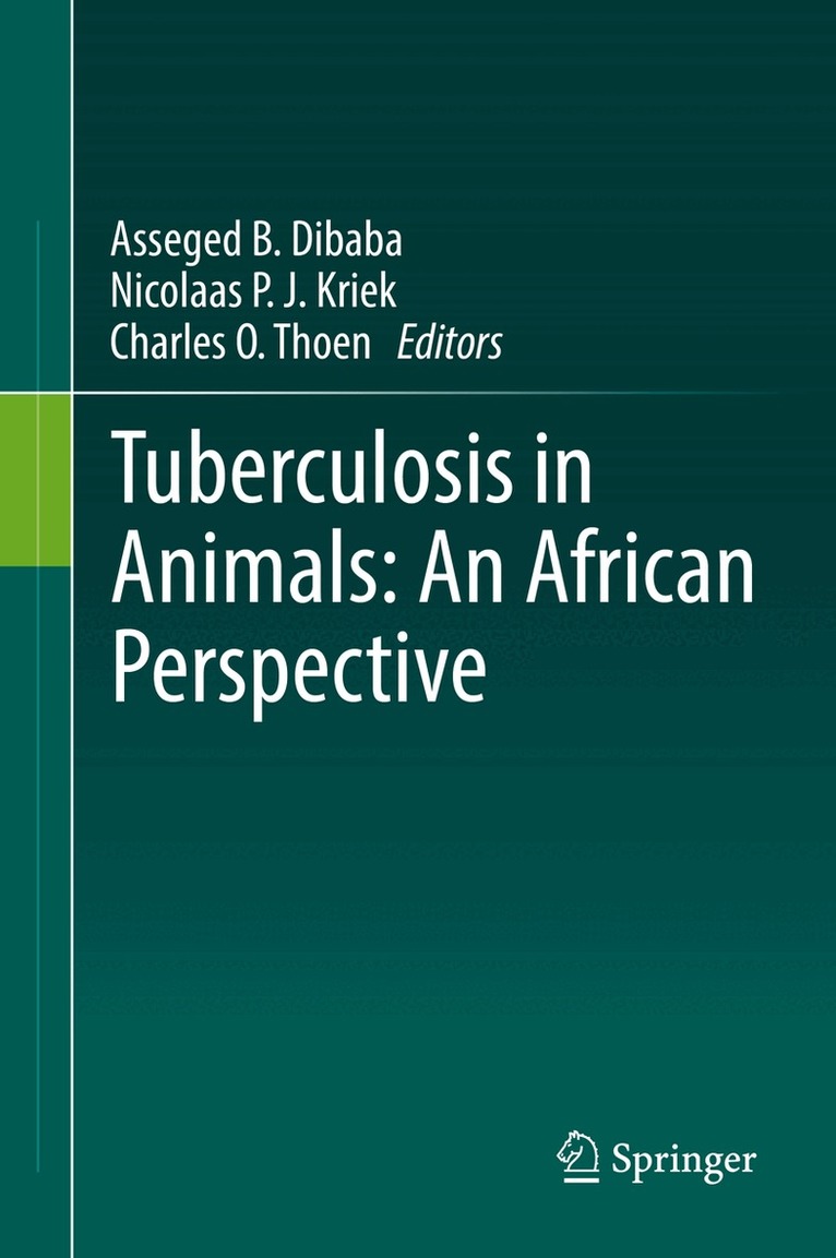 Asseged B. Dibaba, Nicolaas P. J. Kriek, Charles O. Thoen - Tuberculosis in Animals: An African Perspective, Inbunden