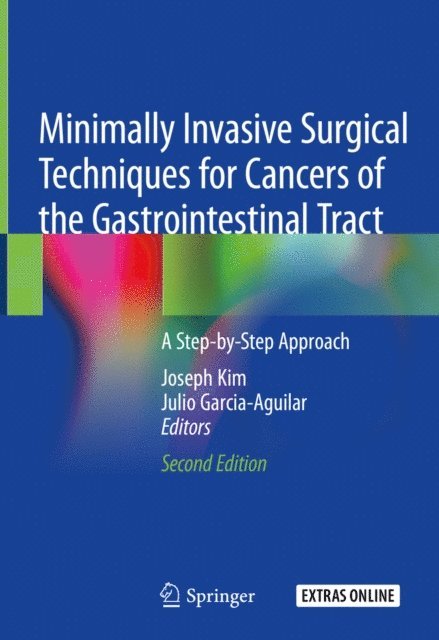 Julio Garcia-Aguilar, Joseph Kim - Minimally Invasive Surgical Techniques for Cancers of the Gastrointestinal Tract, E-bok