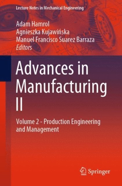 Manuel Francisco Suarez Barraza, Agnieszka Kujawinska, Adam Hamrol - Advances in Manufacturing II, E-bok