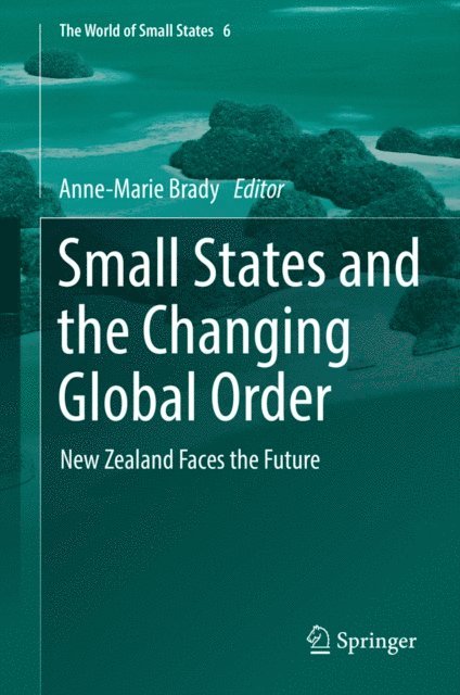 Anne-Marie Brady - Small States and the Changing Global Order, E-bok
