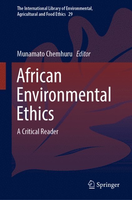 Munamato Chemhuru - African Environmental Ethics, E-bok