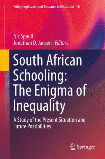 Jonathan D. Jansen, Nic Spaull - South African Schooling: The Enigma of Inequality, E-bok