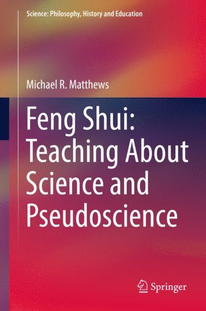 Michael R. Matthews - Feng Shui: Teaching About Science and Pseudoscience, E-bok
