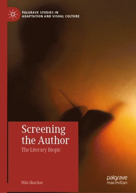 Hila Shachar - Screening the Author, E-bok