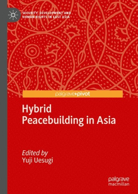 Yuji Uesugi - Hybrid Peacebuilding in Asia, E-bok