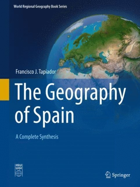 Francisco J. Tapiador - Geography of Spain, E-bok