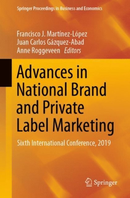Anne Roggeveen, Juan Carlos Gazquez-Abad, Francisco J. Martinez-Lopez - Advances in National Brand and Private Label Marketing, E-bok