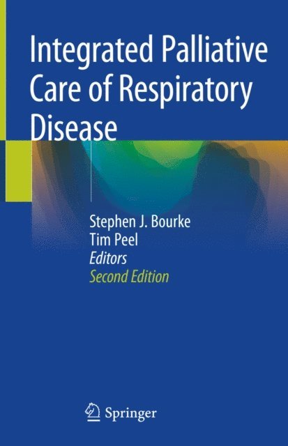Tim Peel, Stephen J. Bourke - Integrated Palliative Care of Respiratory Disease, E-bok