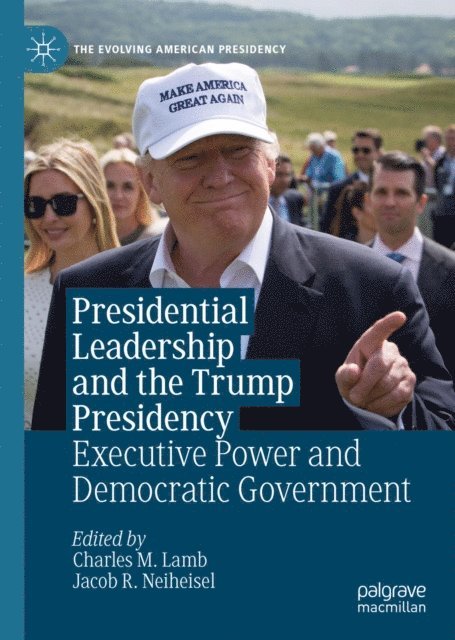 Jacob R. Neiheisel, Charles M. Lamb - Presidential Leadership and the Trump Presidency, E-bok. Tillgänglighet: Lägg i varukorg