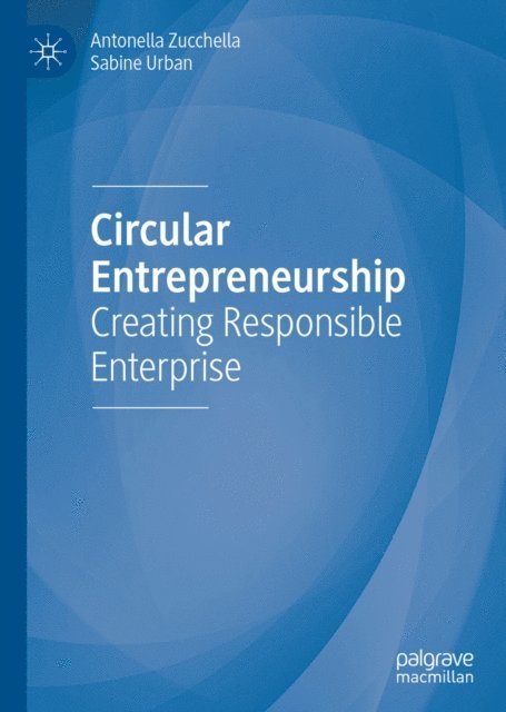 Sabine Urban, Antonella Zucchella - Circular Entrepreneurship, E-bok