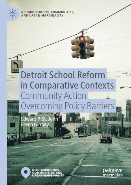 Feven Girmay, Edward St. John - Detroit School Reform in Comparative Contexts, E-bok